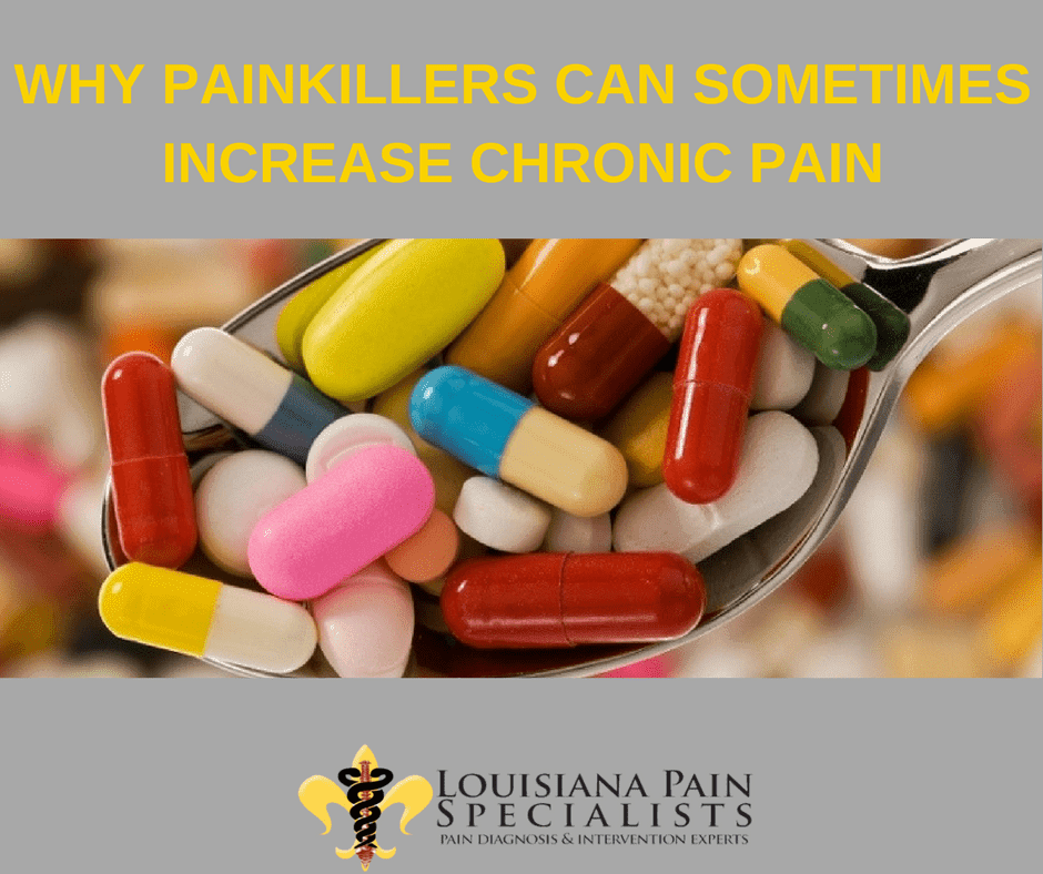 Why Painkillers Can Sometimes Increase Chronic Pain